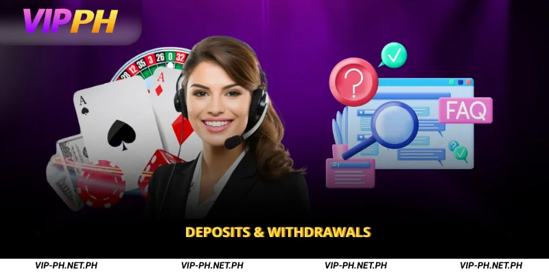 Deposits & Withdrawals