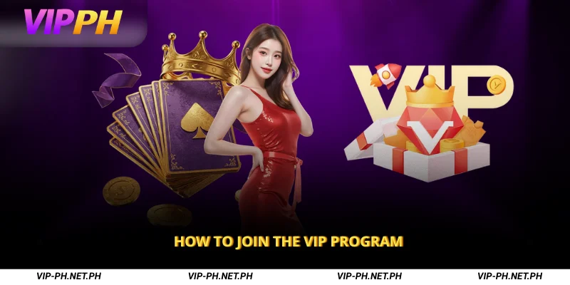 How to Join the VIP Program