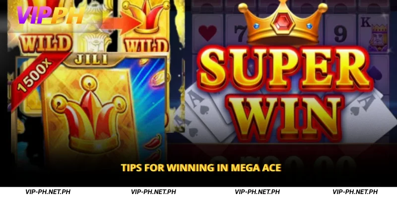Tips for Winning in Mega Ace