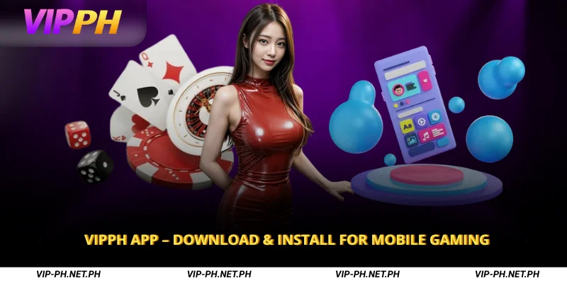VIPPH App – Download & Install for Mobile Gaming 1 Why Use the VIPPH App?